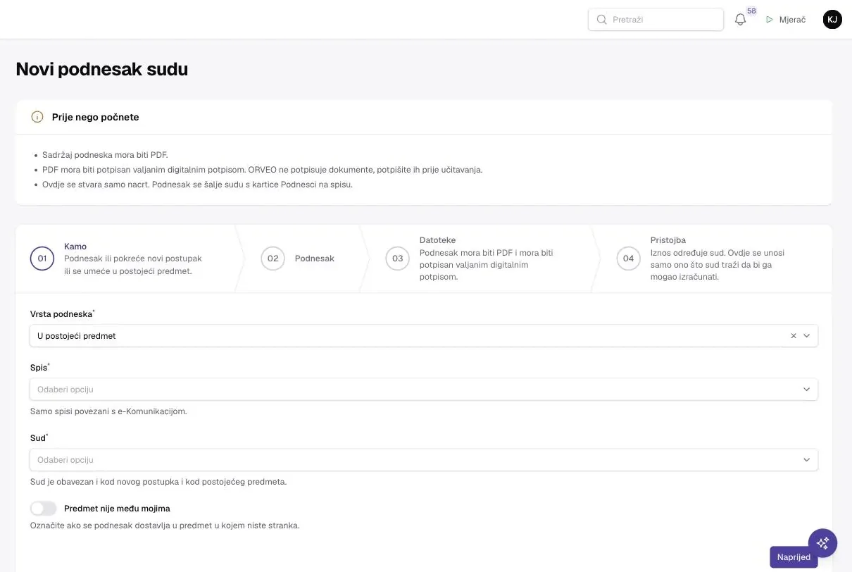 Čarobnjak Novi podnesak sudu: okvir Prije nego počnete (PDF, valjani digitalni potpis, ovdje se stvara samo nacrt), koraci 01 Kamo, 02 Podnesak, 03 Datoteke i 04 Pristojba; u prvom koraku polja Vrsta podneska (U postojeći predmet), Spis, Sud i prekidač Predmet nije među mojima; gumb Naprijed.